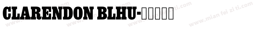Clarendon BlHU字体转换